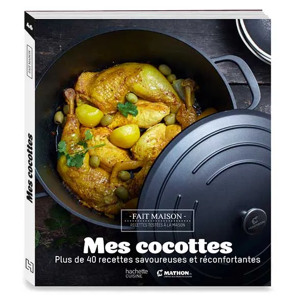 Livre Mes cocottes Plus de 40 recettes savoureuses et réconfortantes Mathon