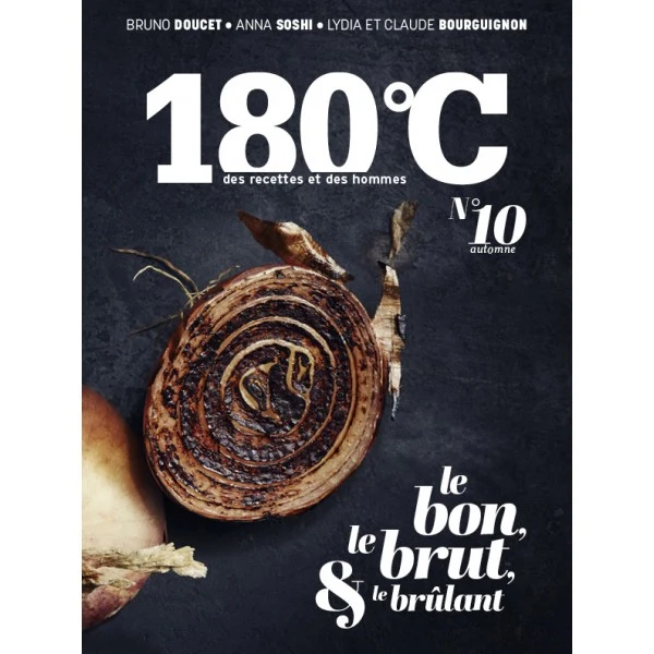 Revue culinaire 180°C N°10 Des recettes et des hommes